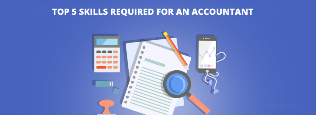 Top 5 Skills Every Accountant